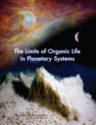 The Limits of Organic Life in Planetary Systems - eBook