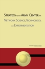 Strategy for an Army Center for Network Science, Technology, and Experimentation - eBook