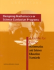 Designing Mathematics or Science Curriculum Programs : A Guide for Using Mathematics and Science Education Standards - eBook