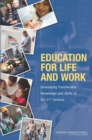 Education for Life and Work : Developing Transferable Knowledge and Skills in the 21st Century - eBook