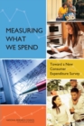 Measuring What We Spend : Toward a New Consumer Expenditure Survey - eBook
