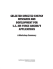 Selected Directed Energy Research and Development for U.S. Air Force Aircraft Applications : A Workshop Summary - eBook