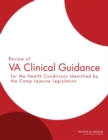 Review of VA Clinical Guidance for the Health Conditions Identified by the Camp Lejeune Legislation - eBook