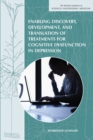 Enabling Discovery, Development, and Translation of Treatments for Cognitive Dysfunction in Depression : Workshop Summary - eBook