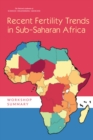 Recent Fertility Trends in Sub-Saharan Africa : Workshop Summary - eBook