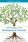 Approaches to the Development of Character : Proceedings of a Workshop - eBook