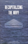 Recapitalizing the Navy : A Strategy for Managing the Infrastructure - eBook