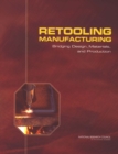 Retooling Manufacturing : Bridging Design, Materials, and Production - eBook