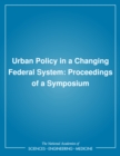 Urban Policy in a Changing Federal System : Proceedings of a Symposium - eBook