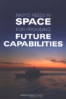 Navy's Needs in Space for Providing Future Capabilities - eBook