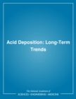 Acid Deposition : Long-Term Trends - eBook