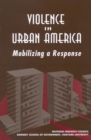 Violence in Urban America : Mobilizing a Response - eBook