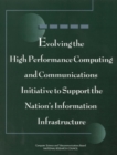 Evolving the High Performance Computing and Communications Initiative to Support the Nation's Information Infrastructure - eBook