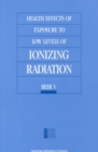 Health Effects of Exposure to Low Levels of Ionizing Radiation : BEIR V - eBook