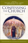 Confessing the Church : Explorations in Constructive Dogmatics - eBook