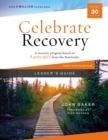 Celebrate Recovery Leader's Guide, Updated Edition : A Recovery Program Based on Eight Principles from the Beatitudes - eBook