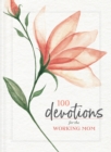 100 Devotions for the Working Mom - eBook