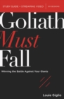 Goliath Must Fall Bible Study Guide plus Streaming Video : Winning the Battle Against Your Giants - eBook