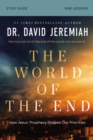 The World of the End Bible Study Guide : How Jesus’ Prophecy Shapes Our Priorities - Book