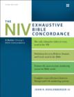 The NIV Exhaustive Bible Concordance, Third Edition : A Better Strong's Bible Concordance - Book
