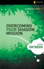 Overcoming Your Shadow Mission - eBook