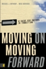 Moving On---Moving Forward : A Guide for Pastors in Transition - eBook