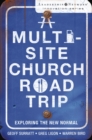 A Multi-Site Church Roadtrip : Exploring the New Normal - eBook