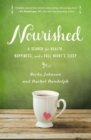 Nourished : A Search for Health, Happiness, and a Full Night's Sleep - eBook