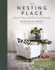 The Nesting Place : It Doesn't Have to Be Perfect to Be Beautiful - eBook
