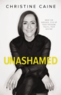 Unashamed : Drop the Baggage, Pick up Your Freedom, Fulfill Your Destiny - eBook