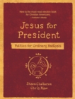 Jesus for President : Politics for Ordinary Radicals - eBook