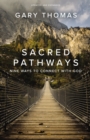 Sacred Pathways : Nine Ways to Connect with God - eBook