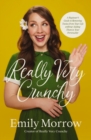 Really Very Crunchy : A Beginner's Guide to Removing Toxins from Your Life without Adding Them to Your Personality - Book