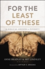 For the Least of These : A Biblical Answer to Poverty - eBook