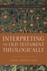 Interpreting the Old Testament Theologically : Essays in Honor of Willem A. VanGemeren - eBook