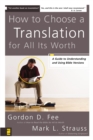 How to Choose a Translation for All Its Worth : A Guide to Understanding and Using Bible Versions - eBook