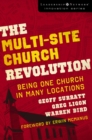 The Multi-Site Church Revolution : Being One Church in Many Locations - eBook