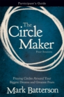 The Circle Maker Bible Study Participant's Guide : Praying Circles Around Your Biggest Dreams and Greatest Fears - eBook