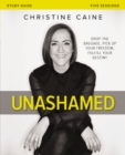 Unashamed Bible Study Guide : Drop the Baggage, Pick up Your Freedom, Fulfill Your Destiny - eBook