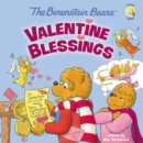 Berenstain Bears' Valentine Blessings : A Valentine's Day Book For Kids - eBook