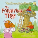 Berenstain Bears and the Forgiving Tree - eBook
