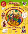 The Beginner's Bible Come Celebrate Easter Sticker and Activity Book - Book