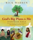 God's Big Plans for Me Storybook Bible : Based on the New York Times Bestseller The Purpose Driven Life - Book