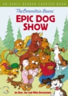 The Berenstain Bears' Epic Dog Show : An Early Reader Chapter Book - eBook