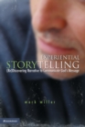 Experiential Storytelling : (Re) Discovering Narrative to Communicate God's Message - eBook
