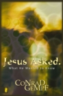 Jesus Asked. : What He Wanted to Know - eBook