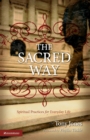 The Sacred Way : Spiritual Practices for Everyday Life - eBook