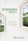 Windows of the Soul : Hearing God in the Everyday Moments of Your Life - eBook