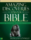 Amazing Discoveries That Unlock the Bible : A Visual Experience - eBook