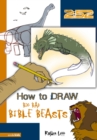 How to Draw Big Bad Bible Beasts - eBook